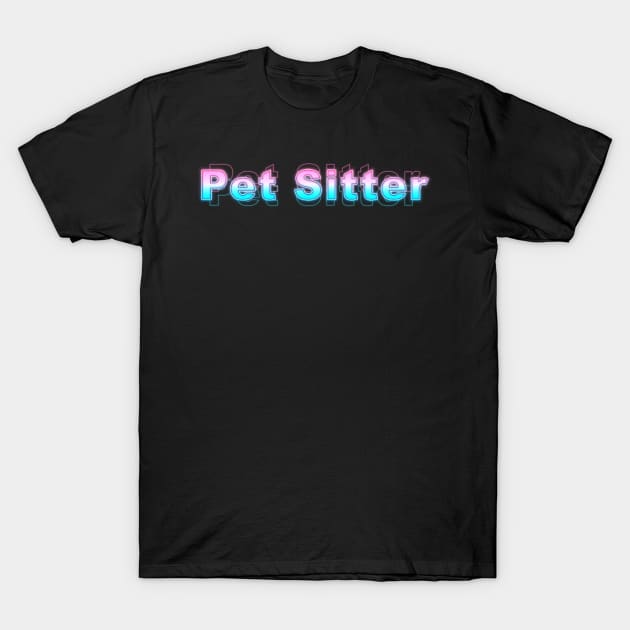 Pet Sitter T-Shirt by Sanzida Design